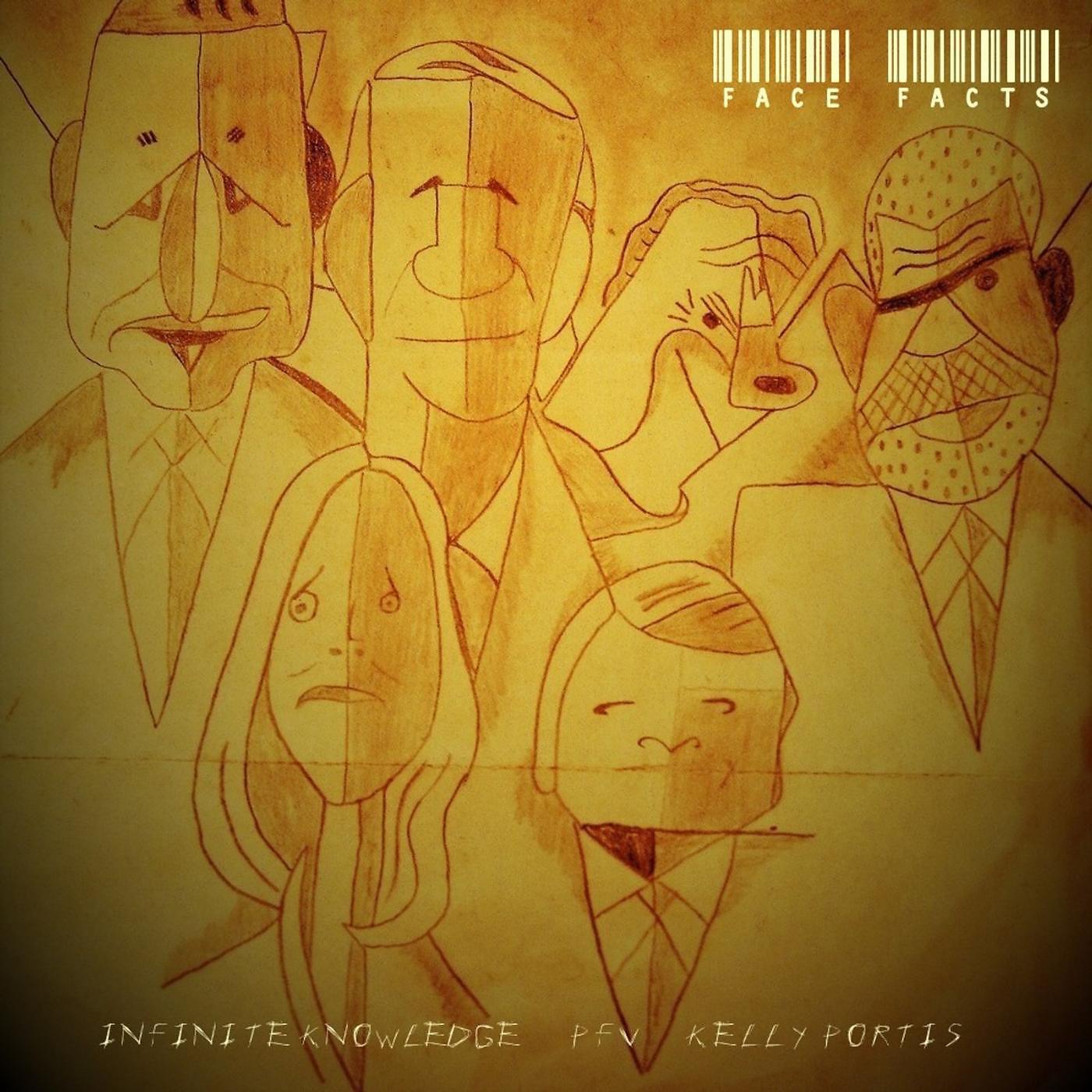 Infinite Knowledge - Face Facts (feat. Pfv & Kelly Portis)