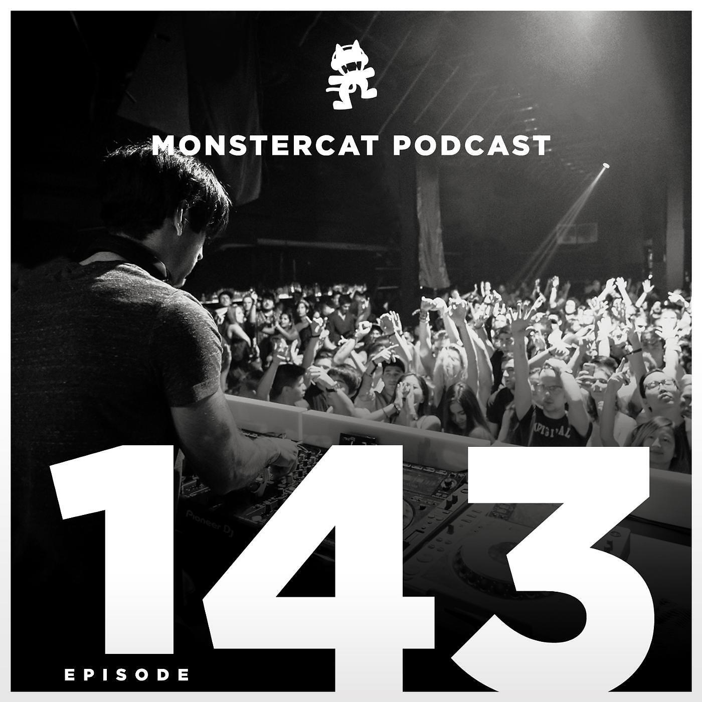 Monstercat - Monstercat Podcast EP. 143