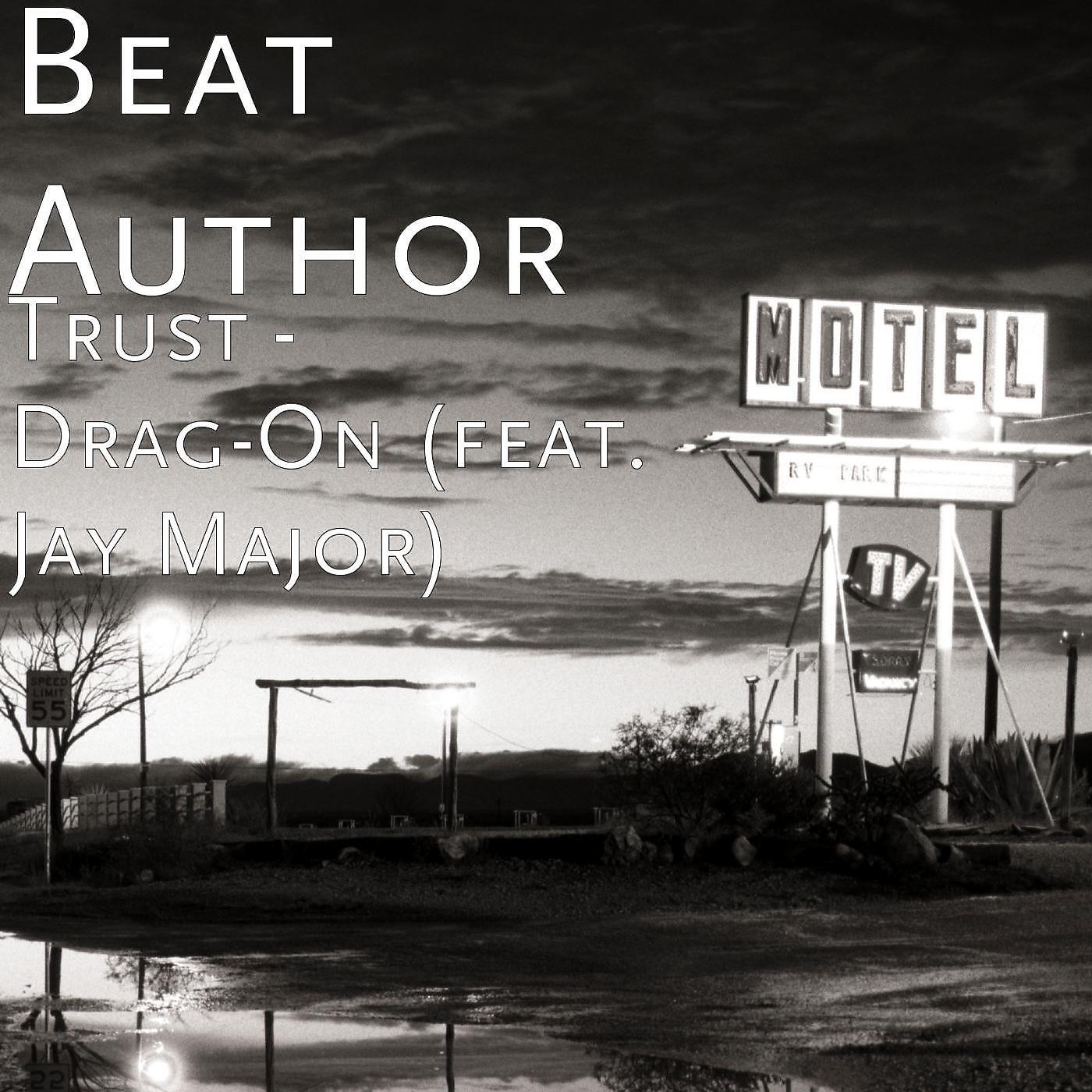 Beat Author - Trust - Drag-on (feat. Jay Major)