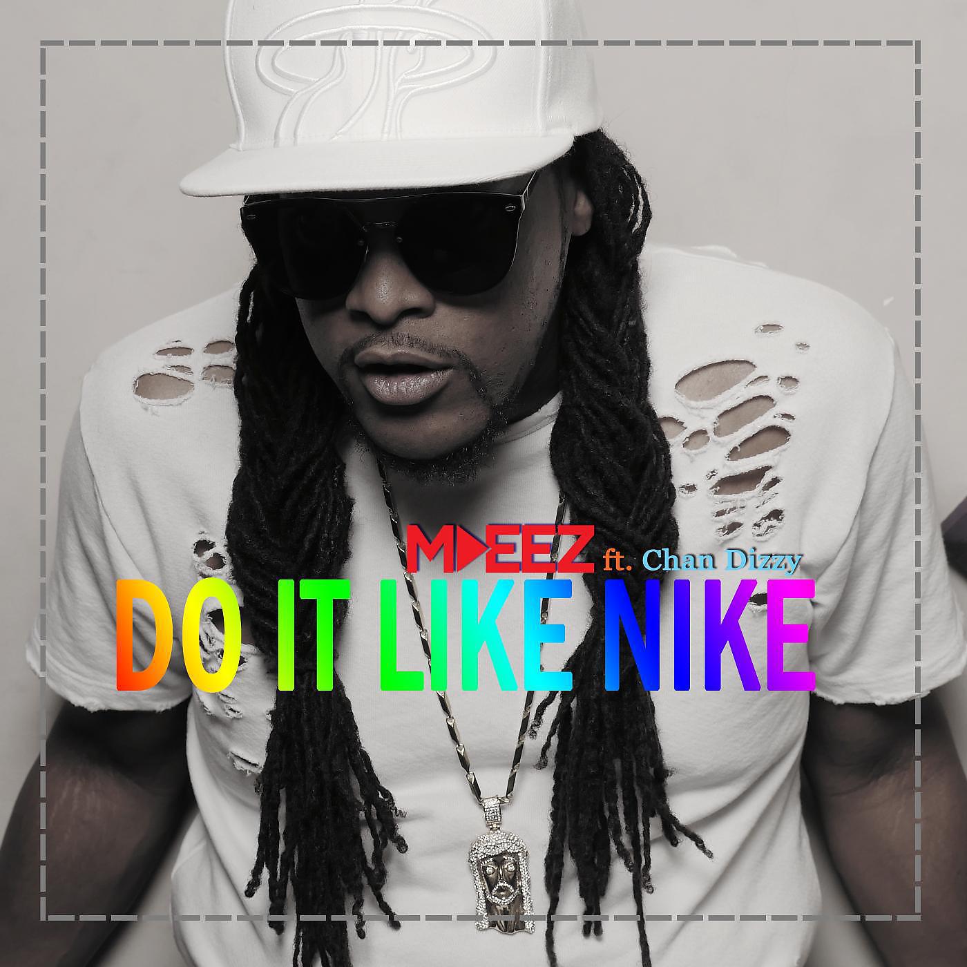 Постер альбома Do It Like Nike (feat. Chan Dizzy)
