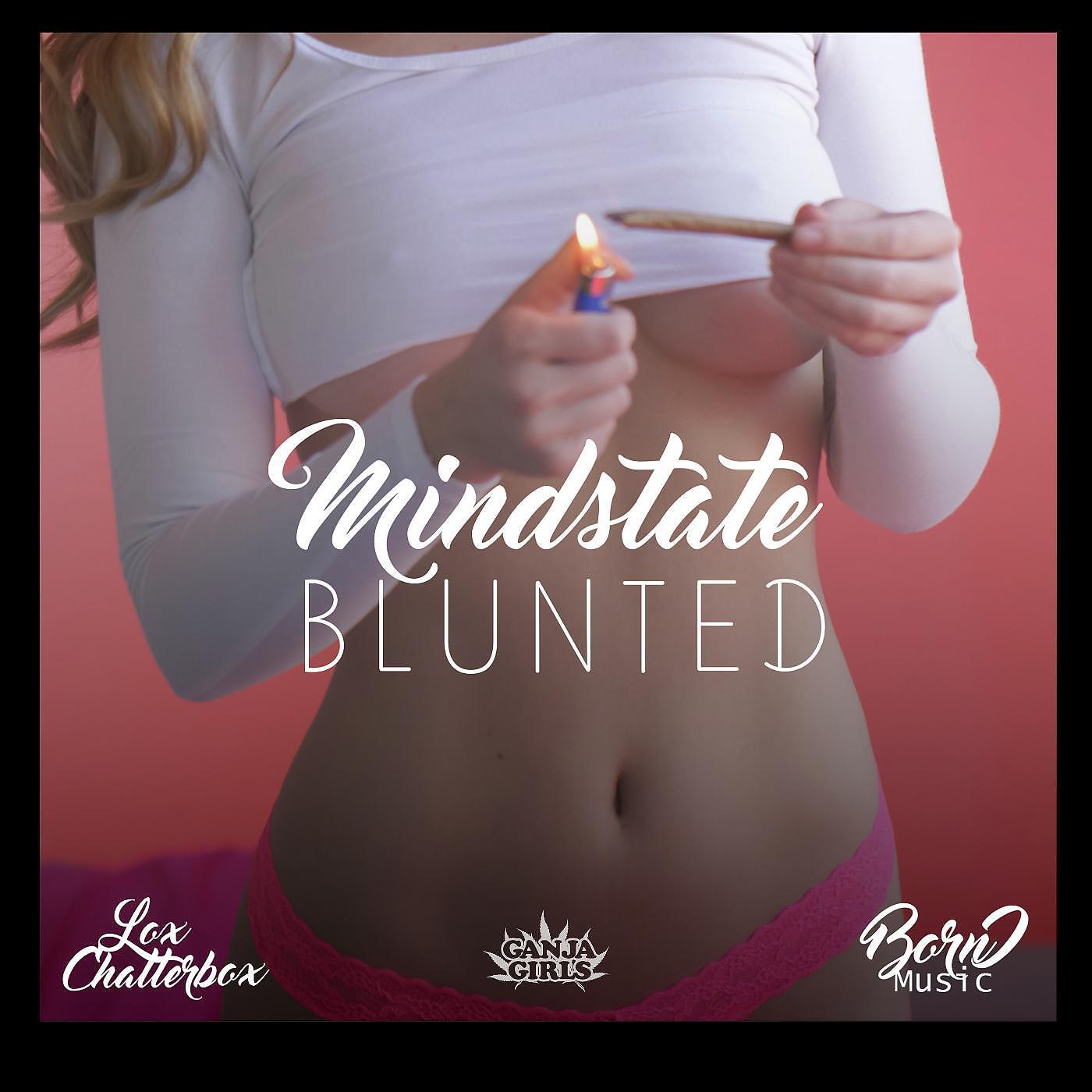 Lox Chatterbox & Born I Music - Mindstate Blunted