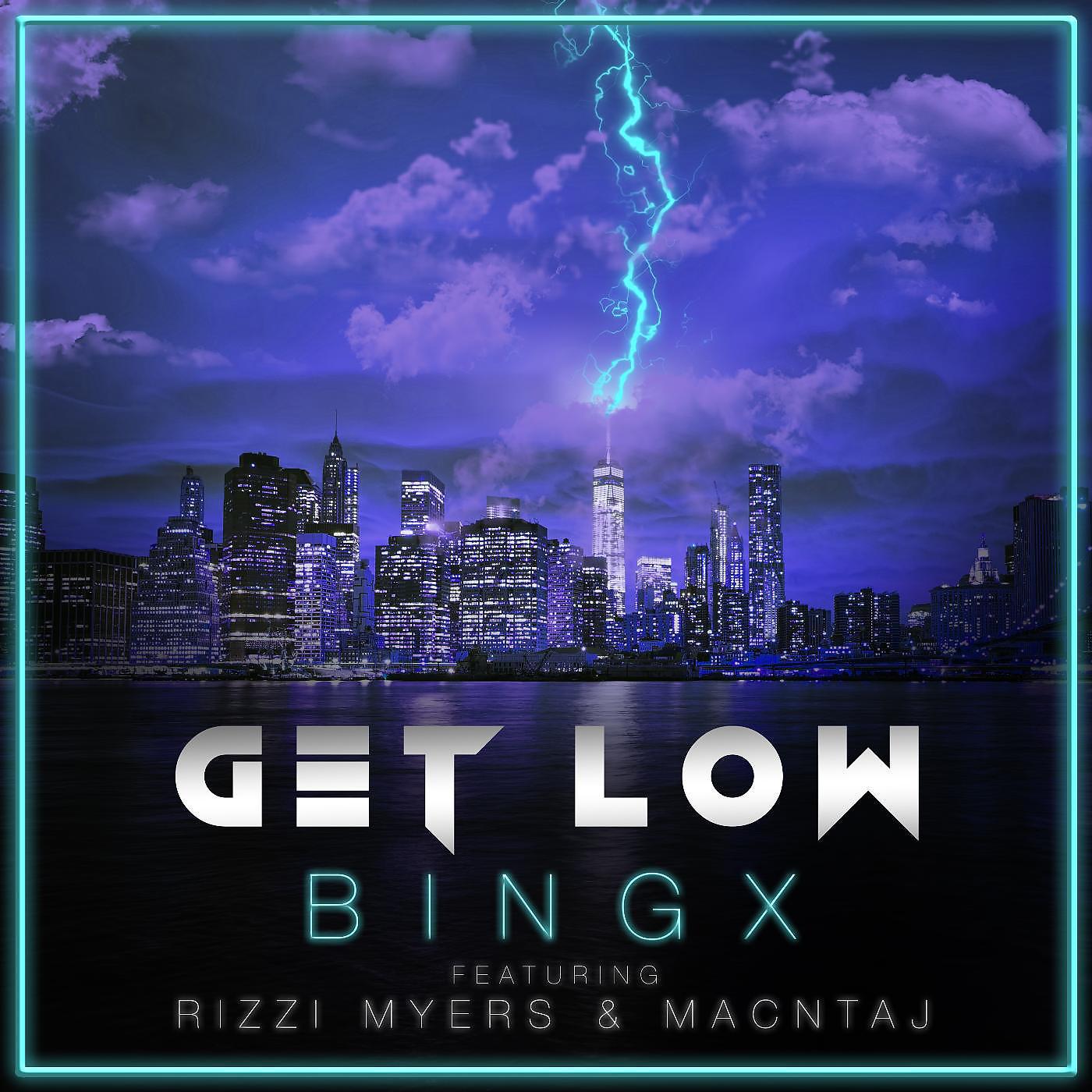 Постер альбома Get Low (feat. Rizzi Myers & Macntaj)