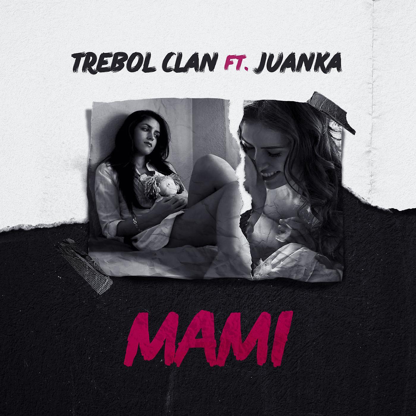 Trebol Clan - Mami (feat. Juanka)