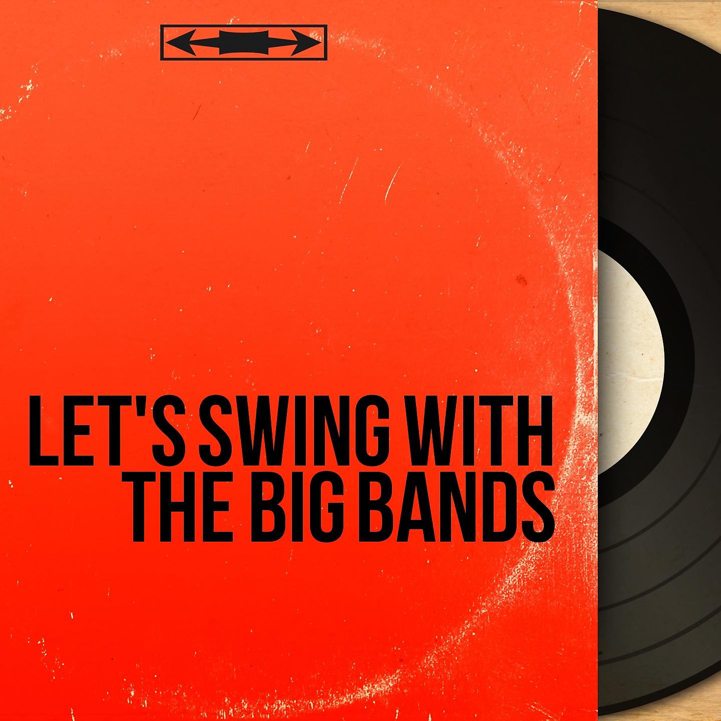 Постер альбома Let's Swing with the Big Bands