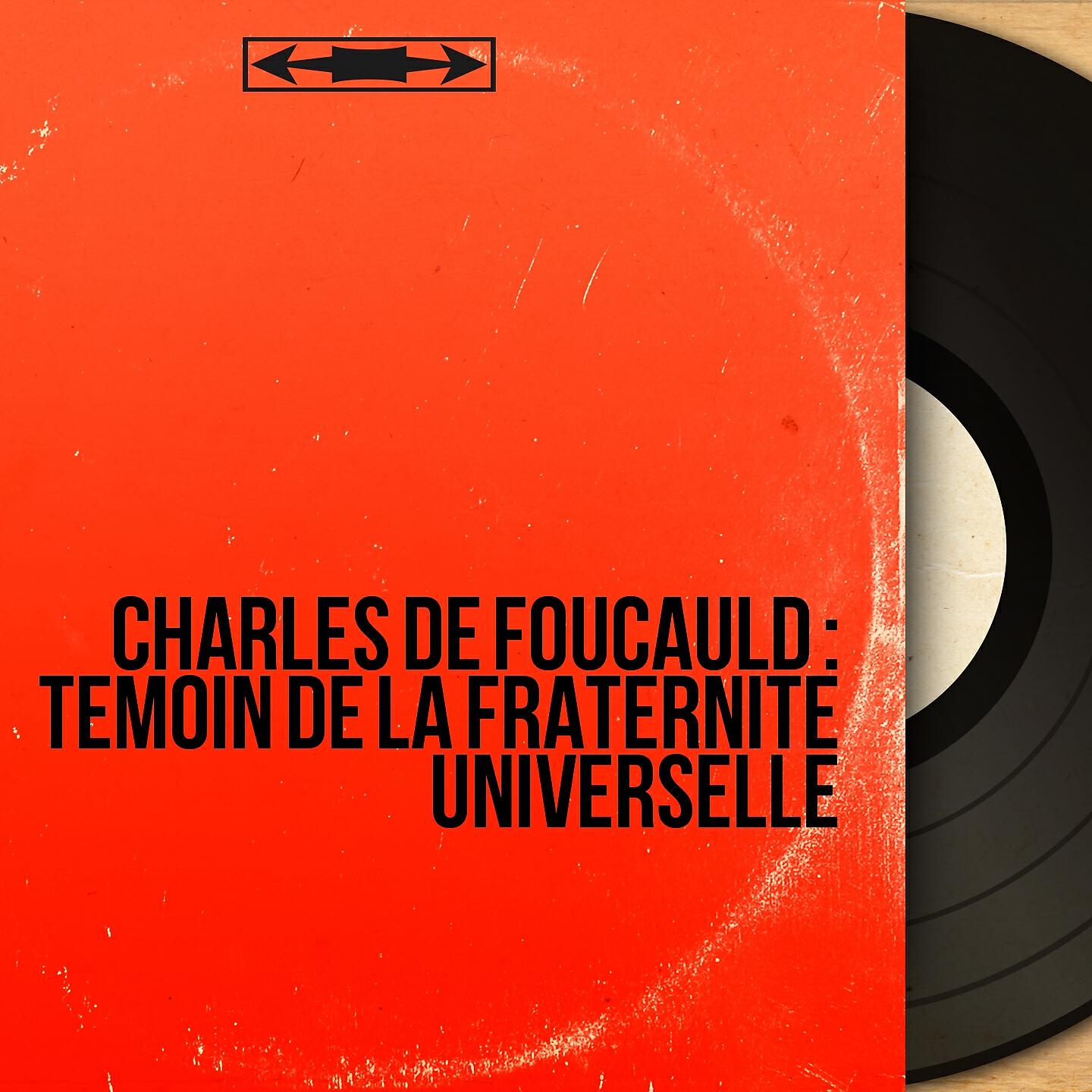 Jean Dessailly - Charles de Foucauld : Témoin de la fraternité universelle, pt. 2