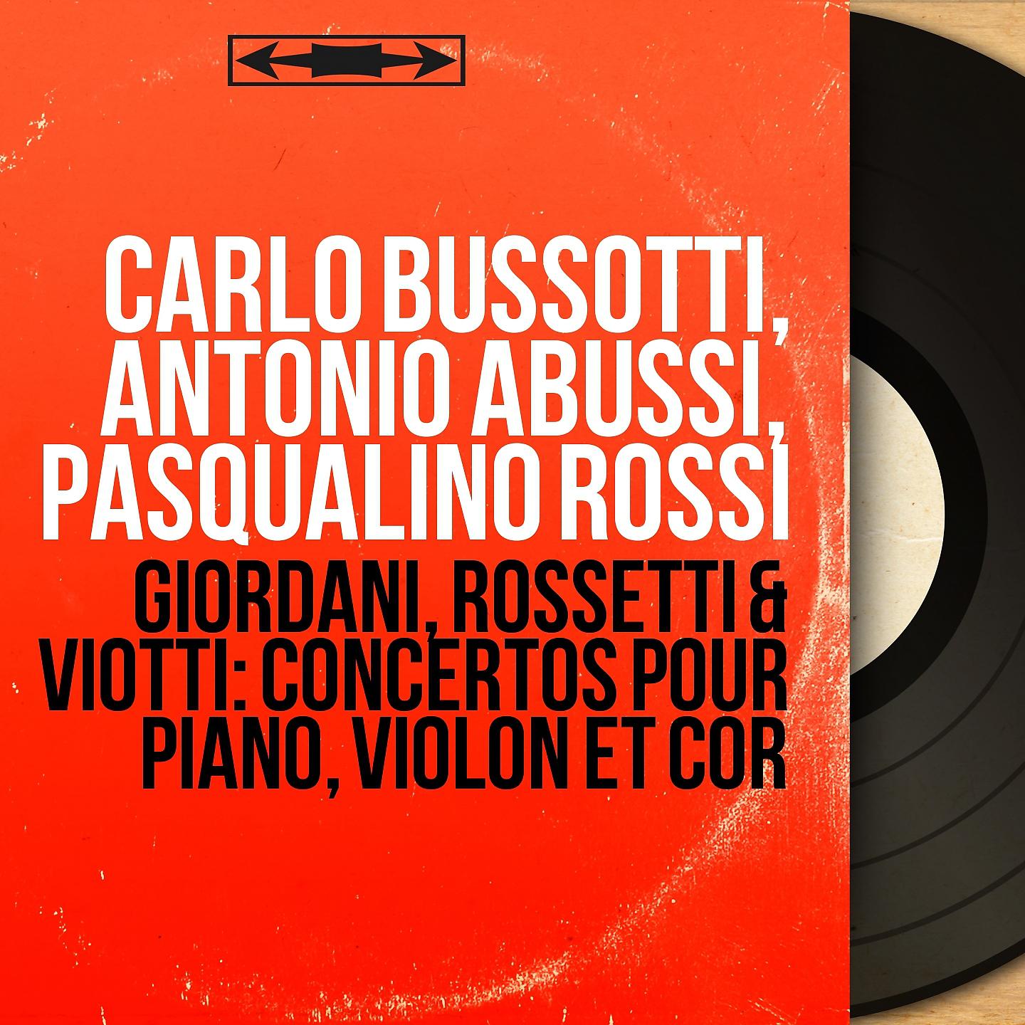 Постер альбома Giordani, Rossetti & Viotti: Concertos pour piano, violon et cor