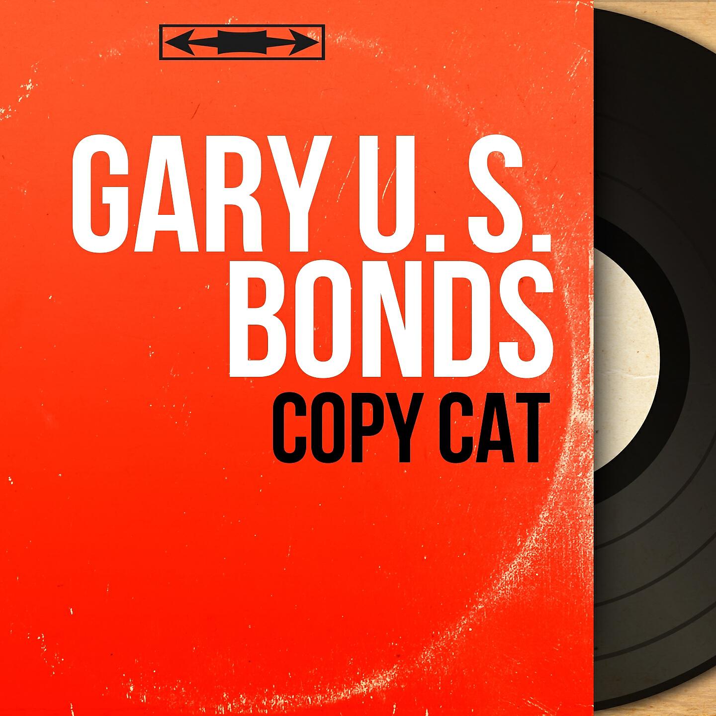 Gary U. S. Bonds - Copy Cat