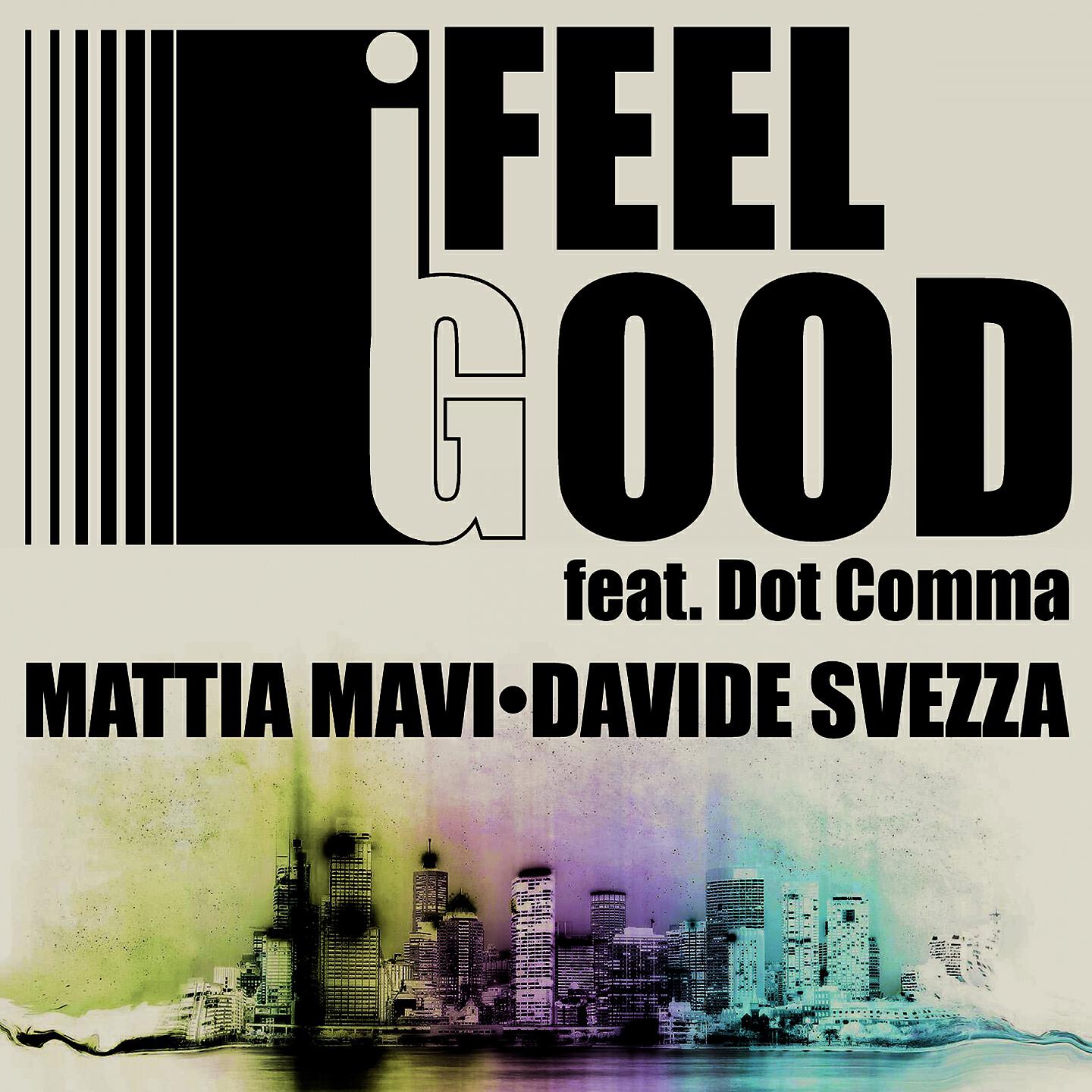 Mattia Mavi - I Feel Good (Club Mix)