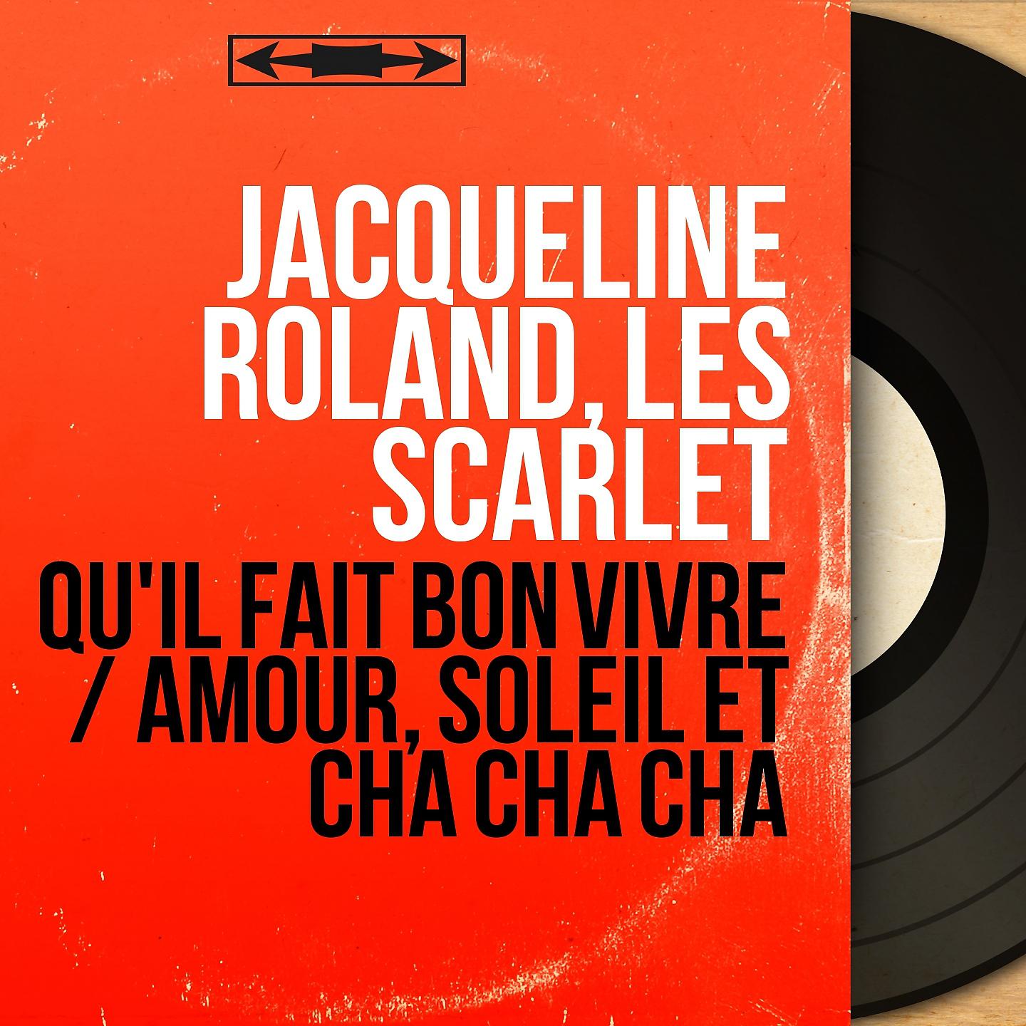 Постер альбома Qu'il fait bon vivre / Amour, soleil et cha cha cha