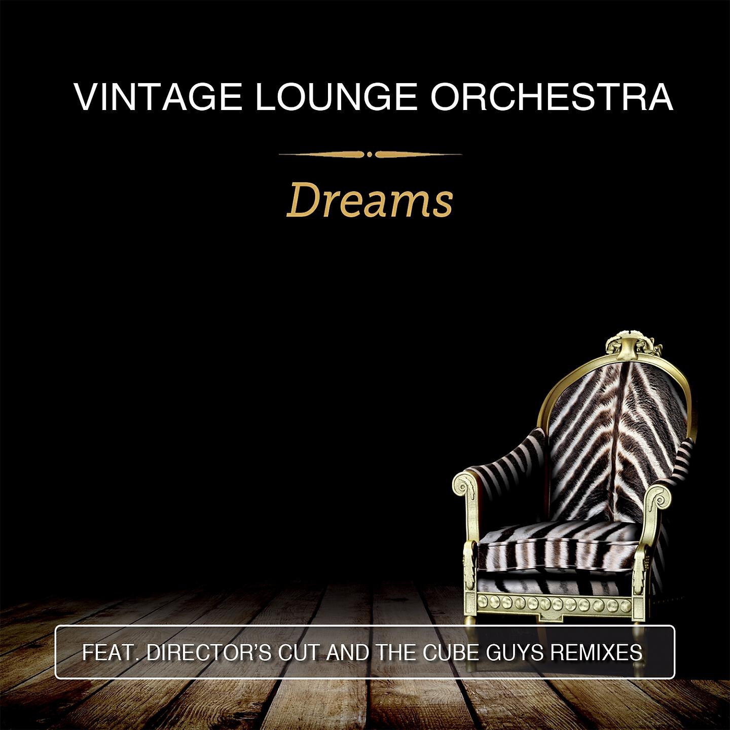 Vintage Lounge Orchestra - Dreams (The Cube Guys Remix)