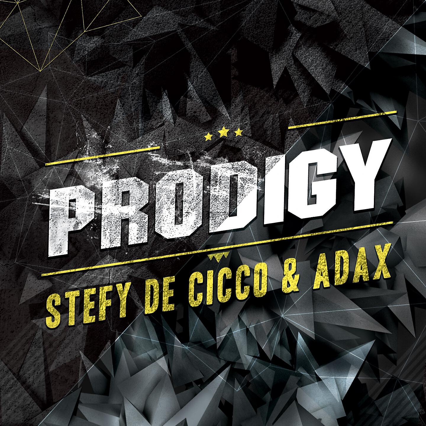 Stefy De Cicco - The Prodigy (Stefy De Cicco & Adax Mix)