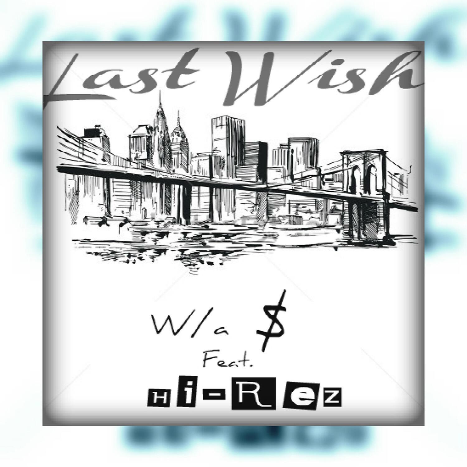 WithADollarSign - Last Wish