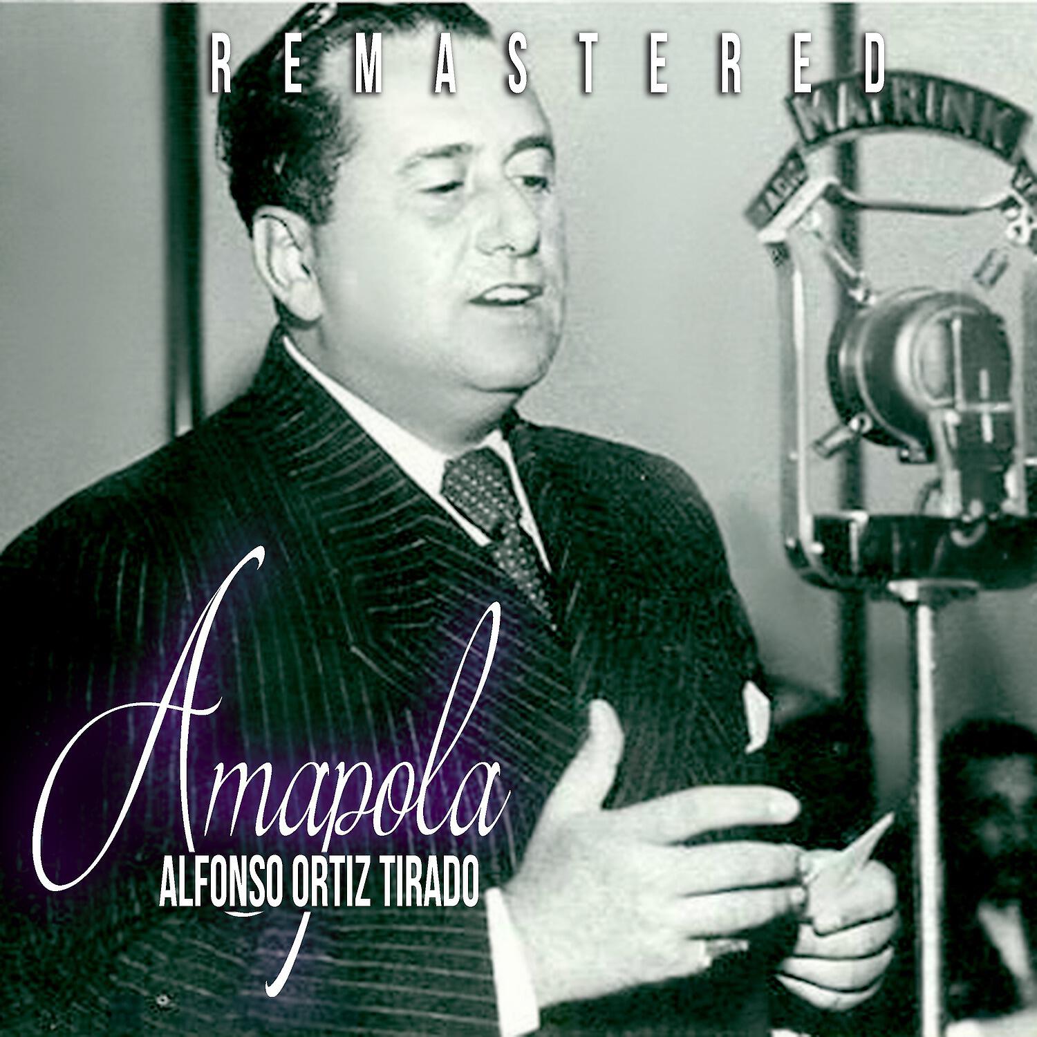 Alfonso Ortiz Tirado - Adiós mariquita linda (Remastered)