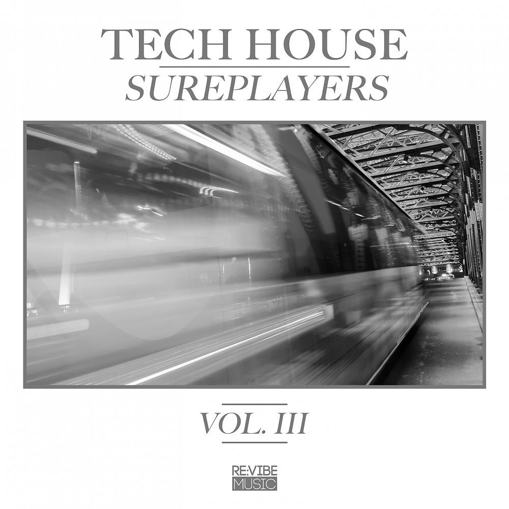 Постер альбома Tech House Sureplayers, Vol. 3