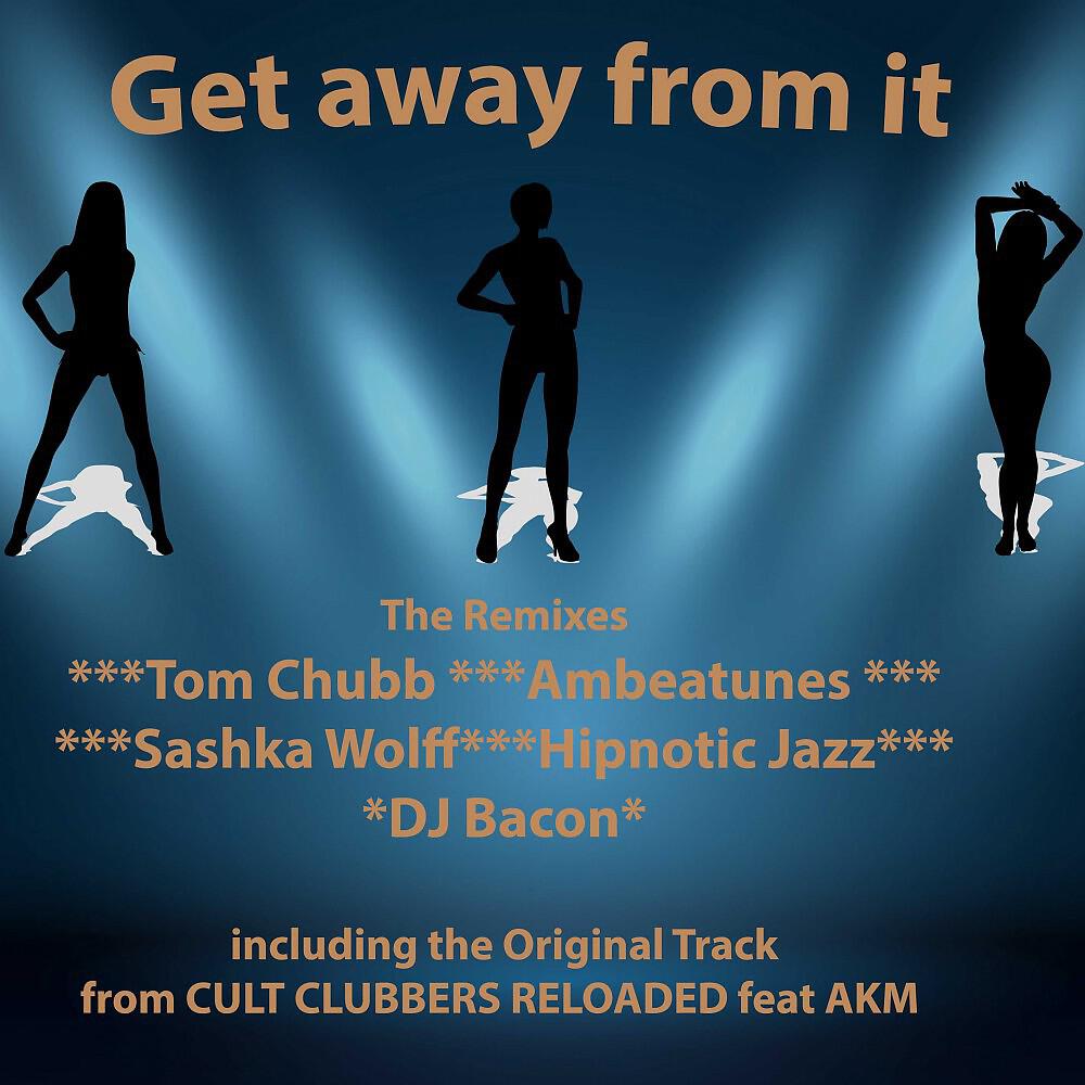 CCR Cult Clubbers Reloaded - Get Away from It