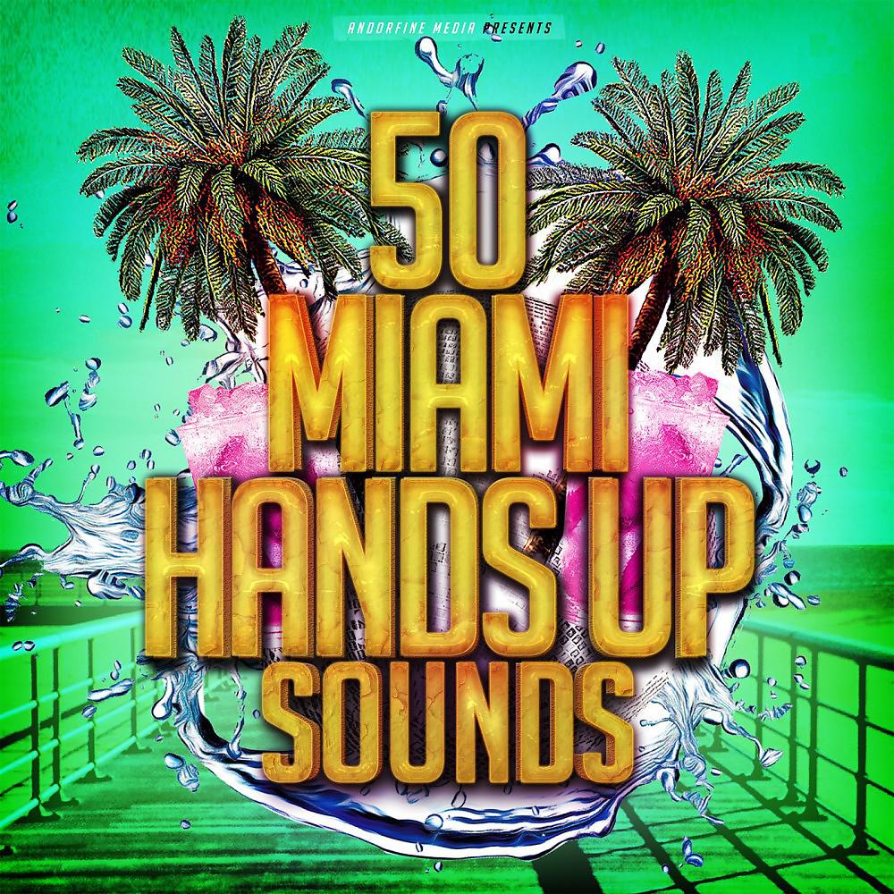 Постер альбома 50 Miami Hands up Sounds