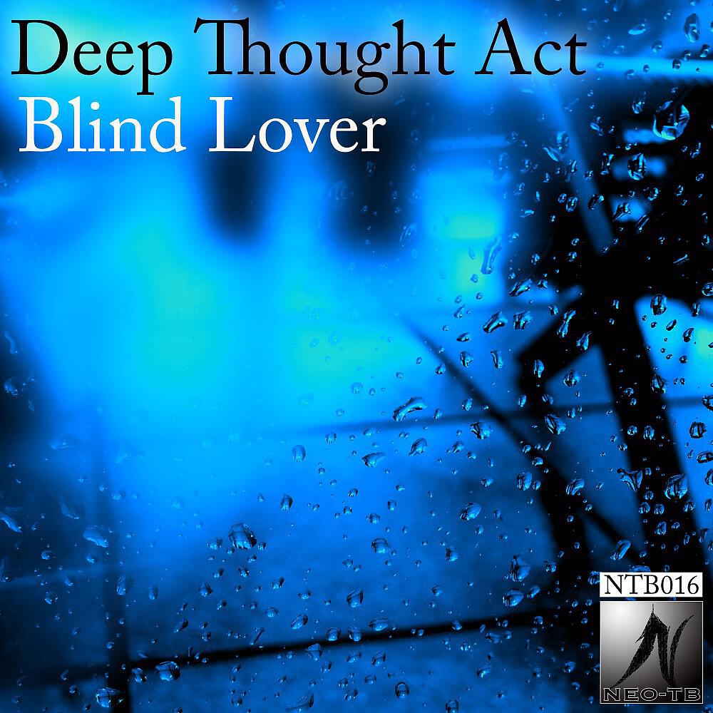 Deep Thought Act - Blind Lover (Original Mix)