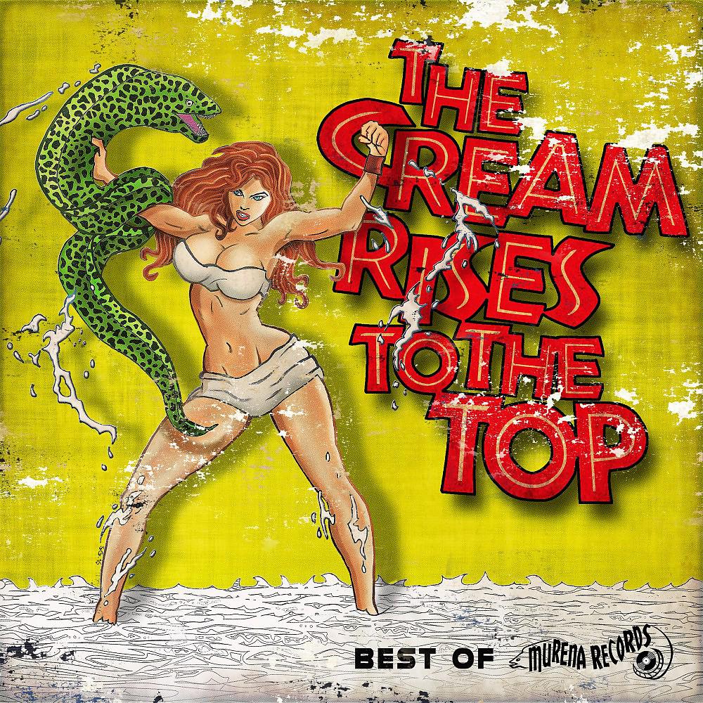 Постер альбома The Cream Rises to the Top (Best of Murena Records)