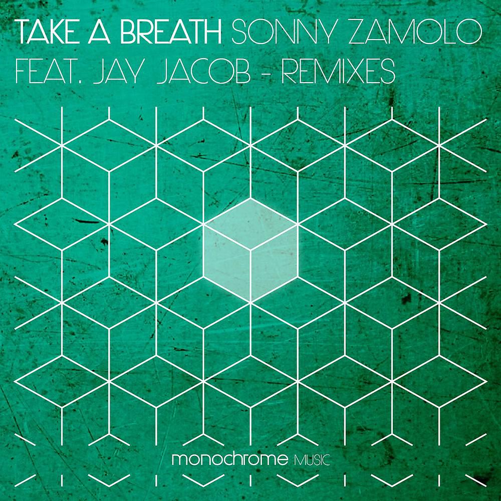 Sonny Zamolo - Take a Breath (Nick Mentes & Aron Scott Remix)