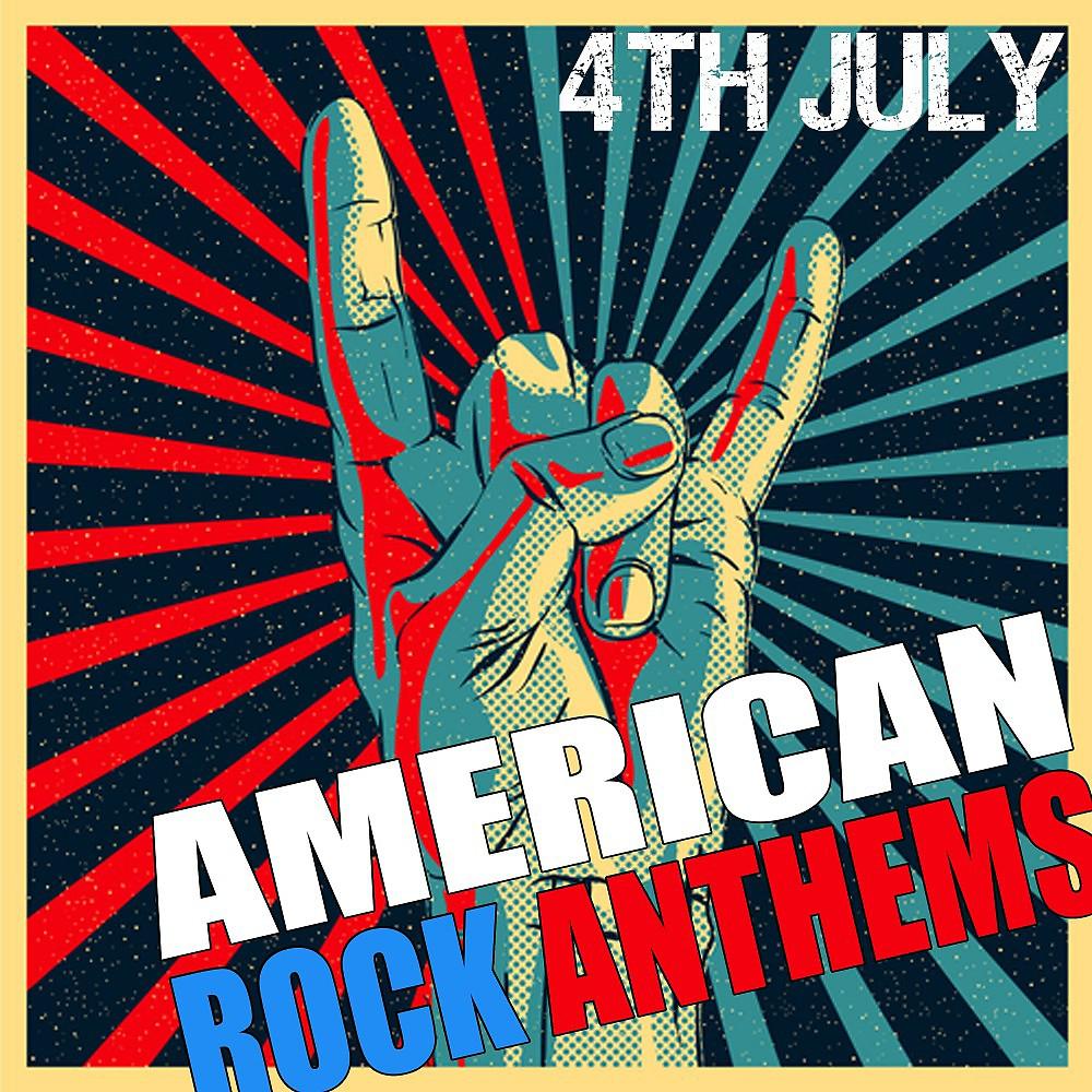 Постер альбома 4th of July: American Rock Anthems