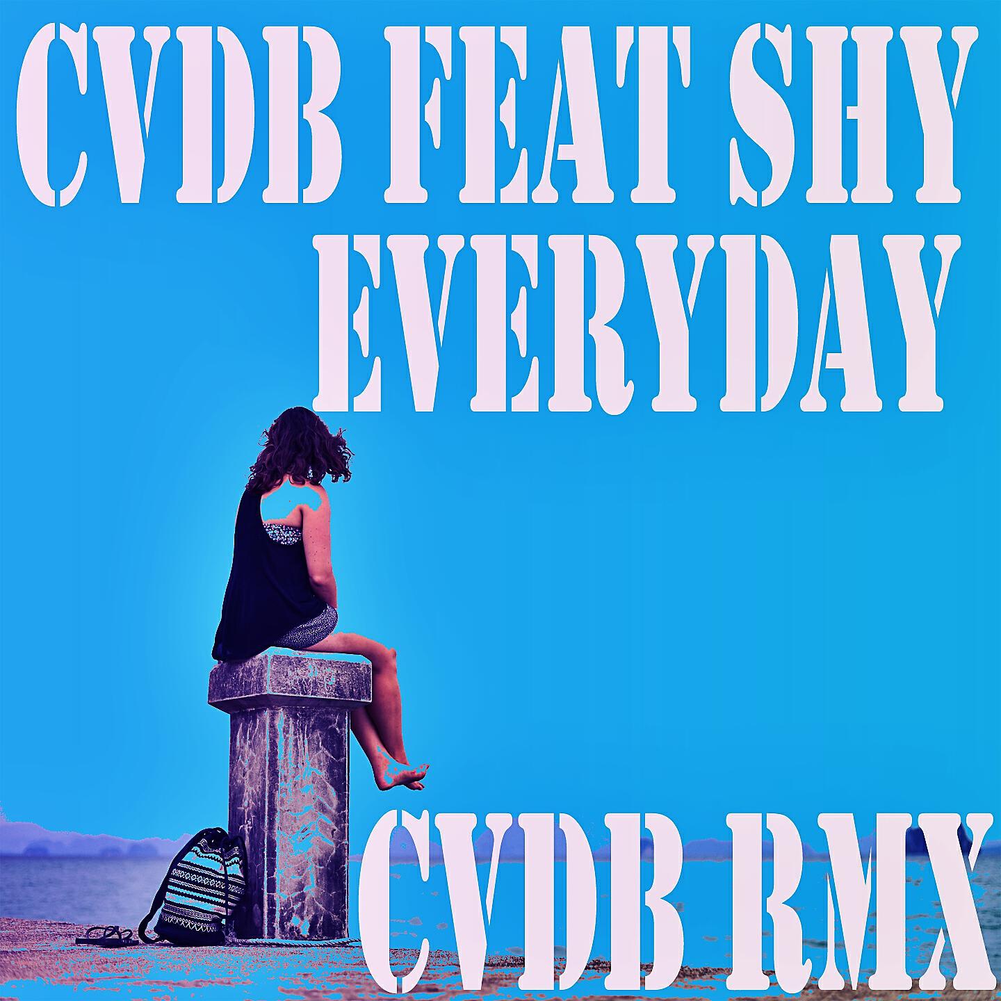 CVDB - Everyday (Cvdb Rmx)