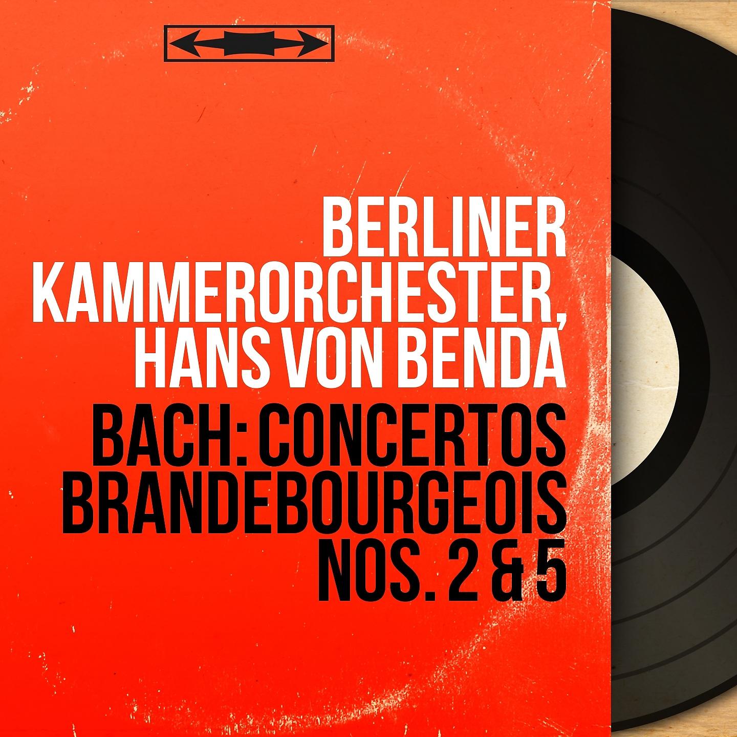 Постер альбома Bach: Concertos brandebourgeois Nos. 2 & 5