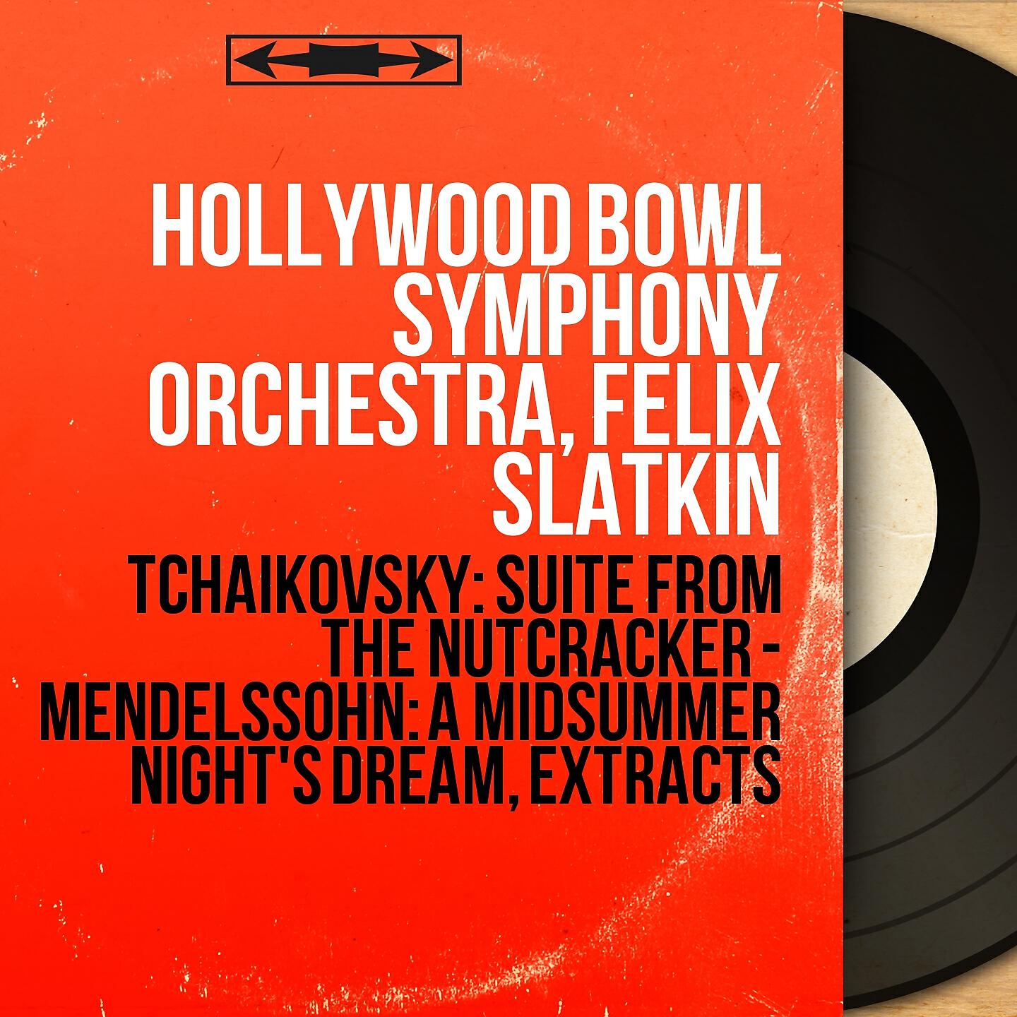 Hollywood Bowl Symphony Orchestra - Suite from the Nutcracker, Op. 71a: Marche. Tempo di marcia viva