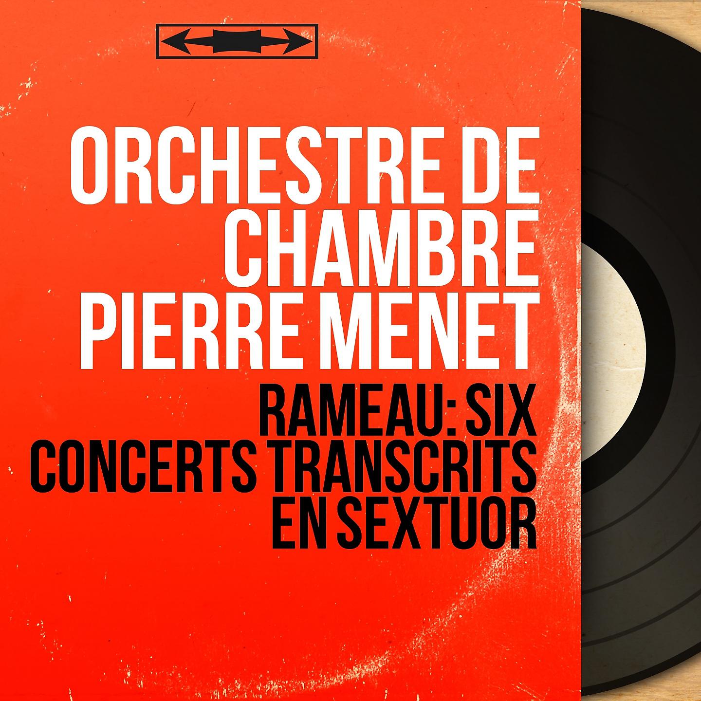 Постер альбома Rameau: Six concerts transcrits en sextuor