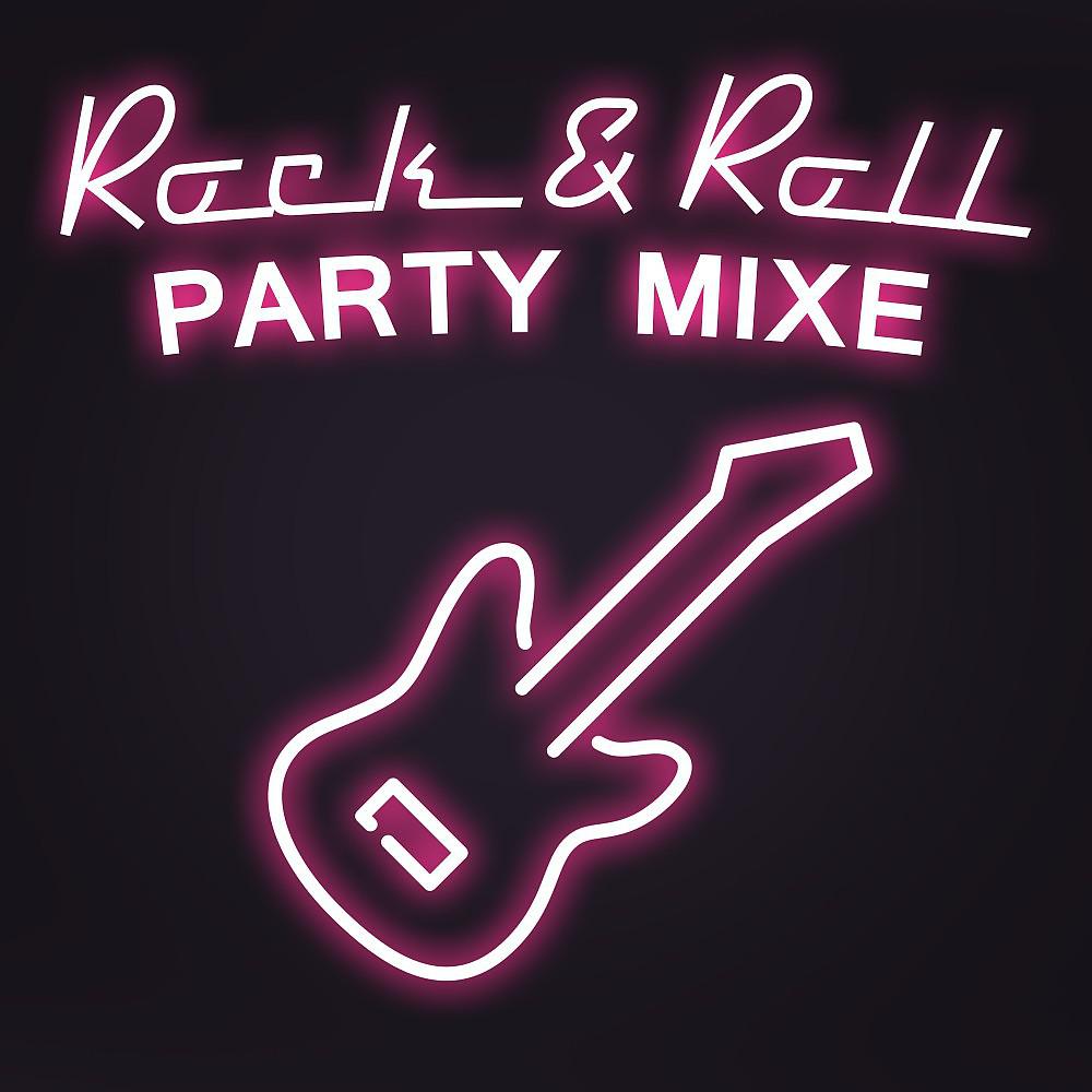 Постер альбома Rock & Roll Party Mixe