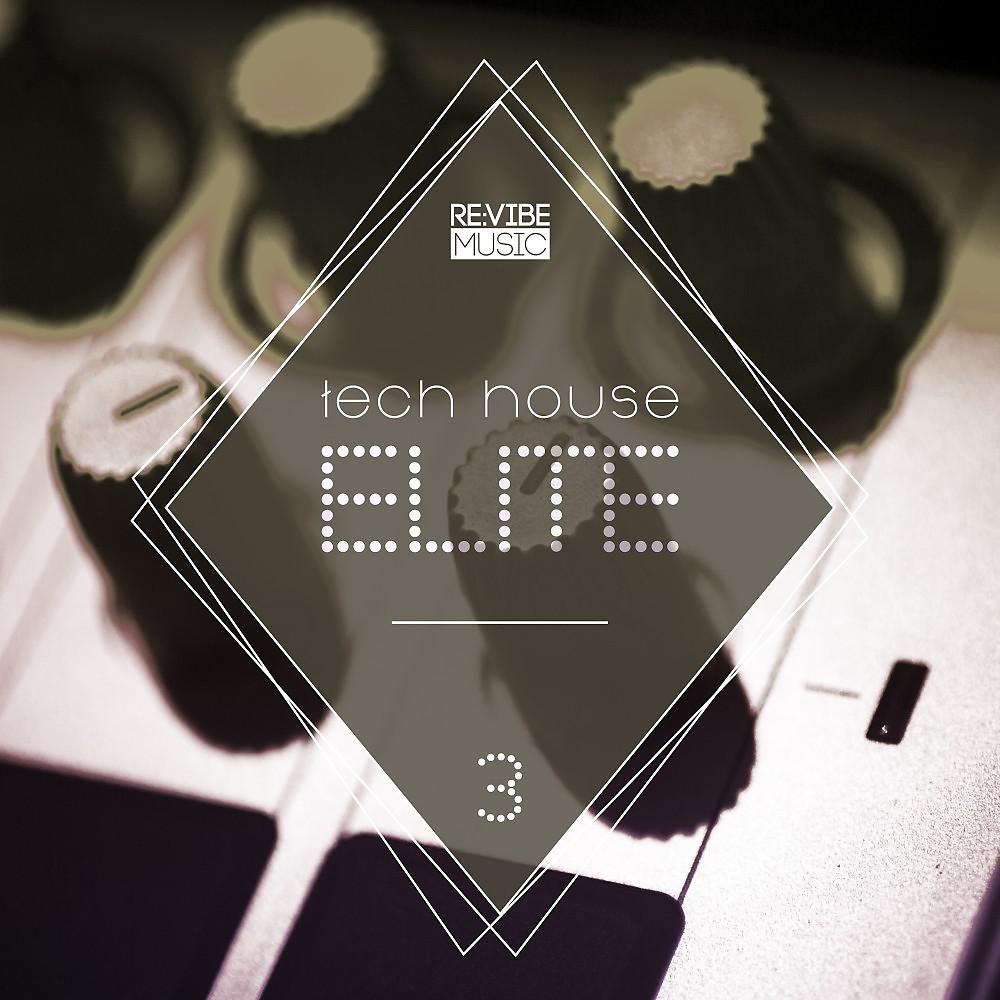 Постер альбома Tech House Elite, Issue 3