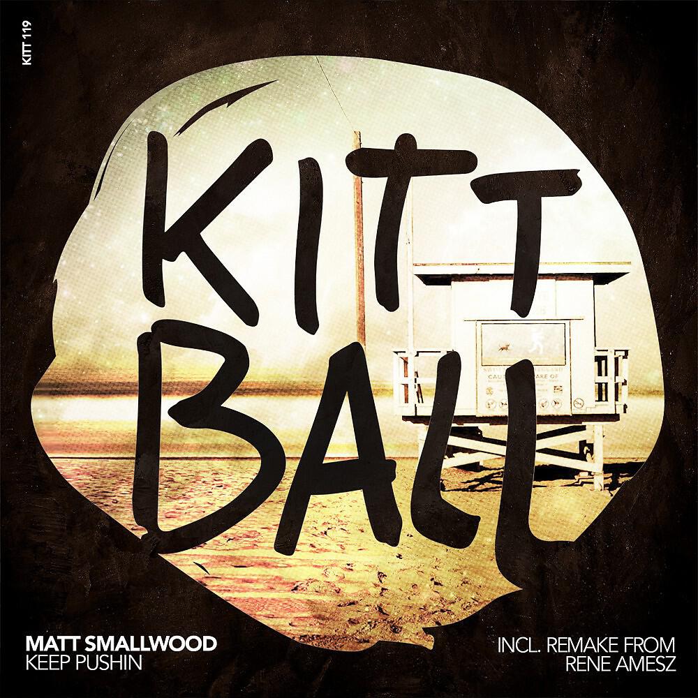 Matt Smallwood - Keep Pushin (René Amesz Remake)