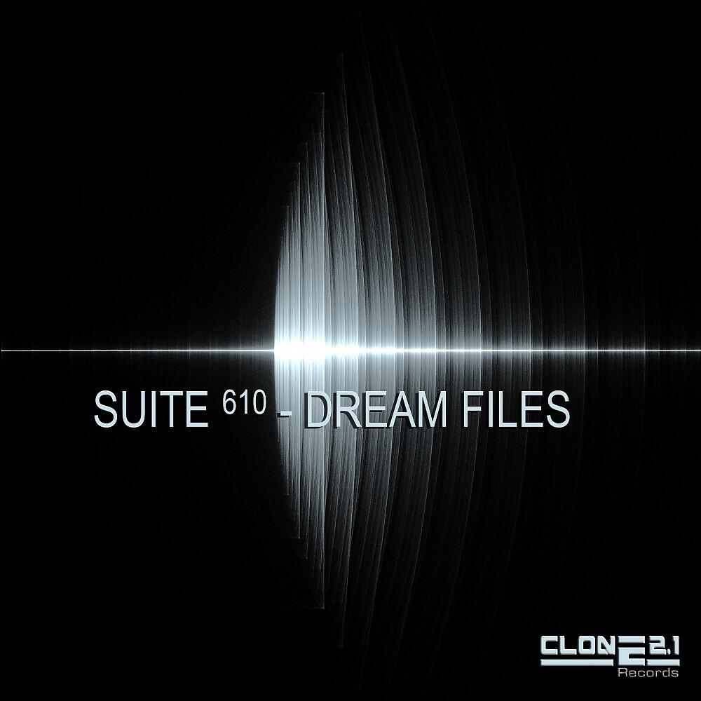 Suite 610 - Dream Files (Bozzi Edit)