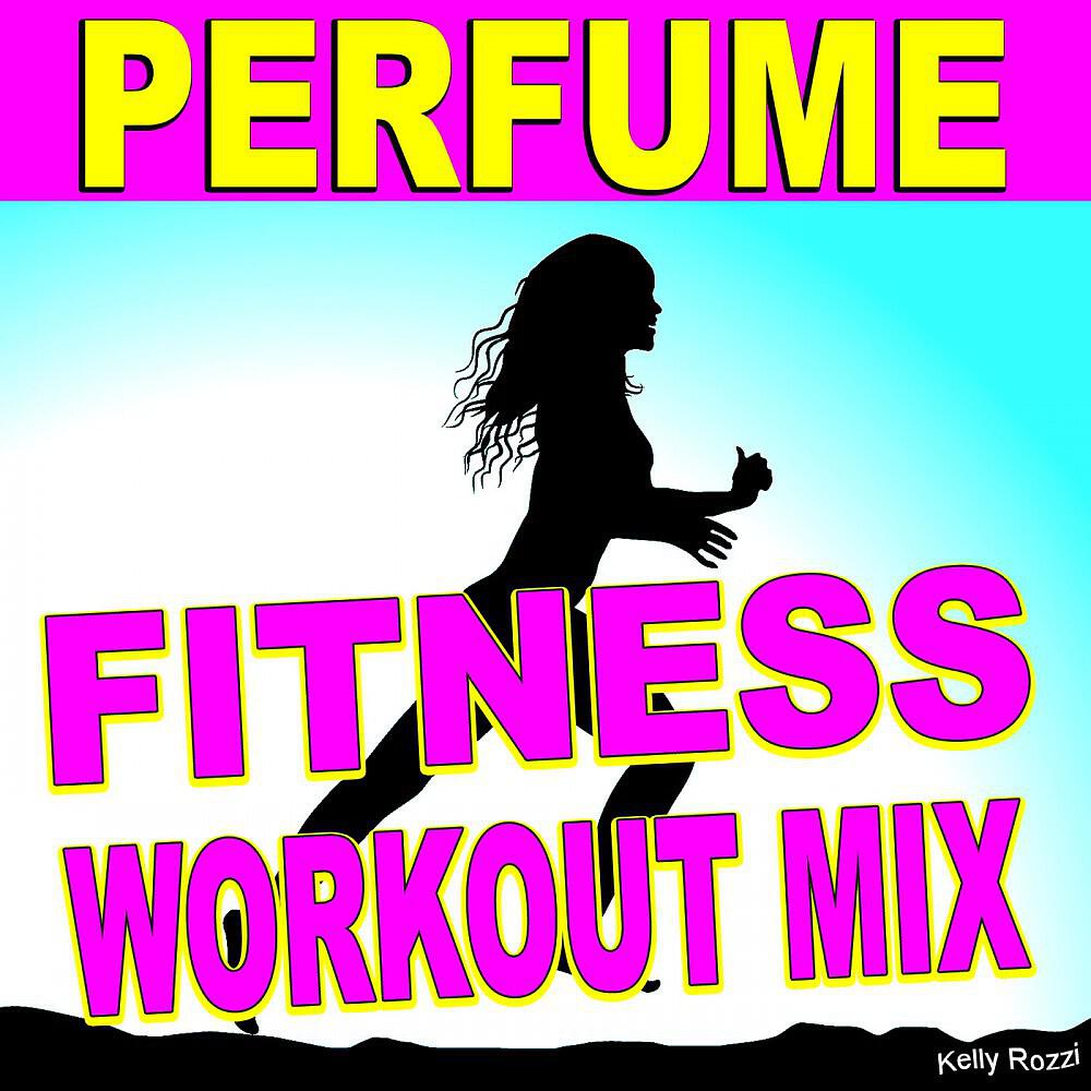 Kelly Rozzi - Perfume (Fitness Workout Mix)