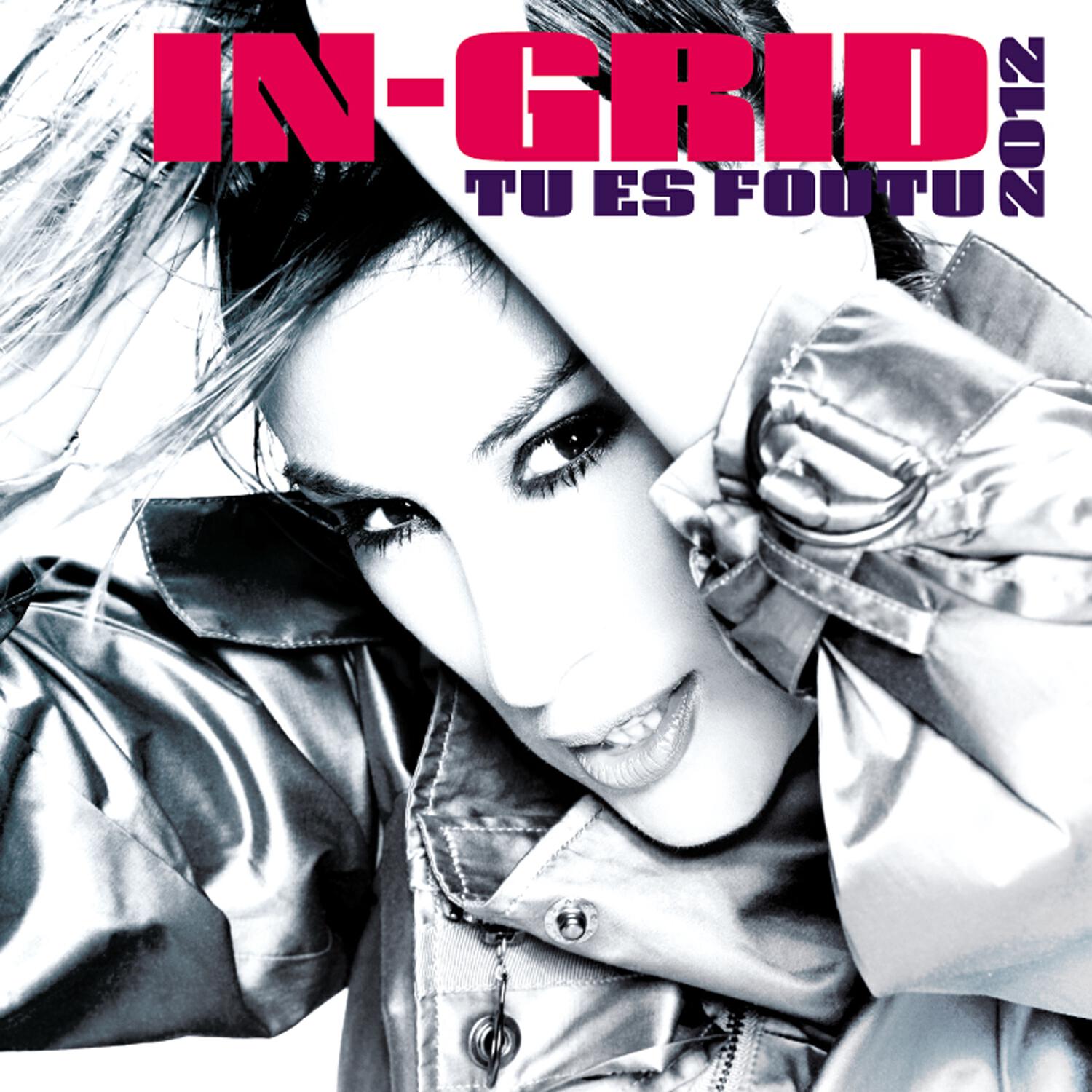 In-Grid - Tu es foutu 2012 (Rico Bernasconi Remix)