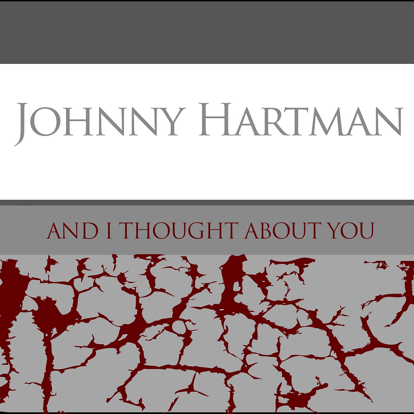 Постер альбома Johnny Hartman: And I Thought About You