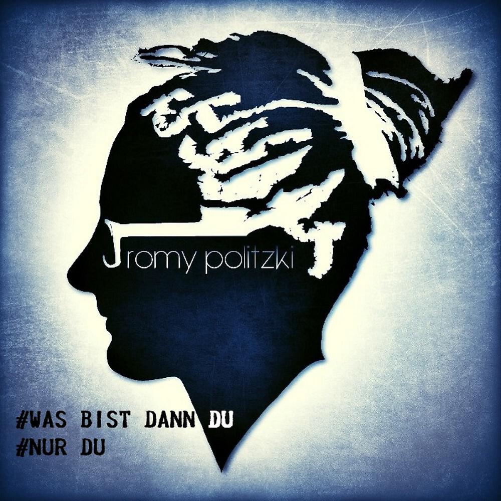 Romy Politzki - Was bist dann du