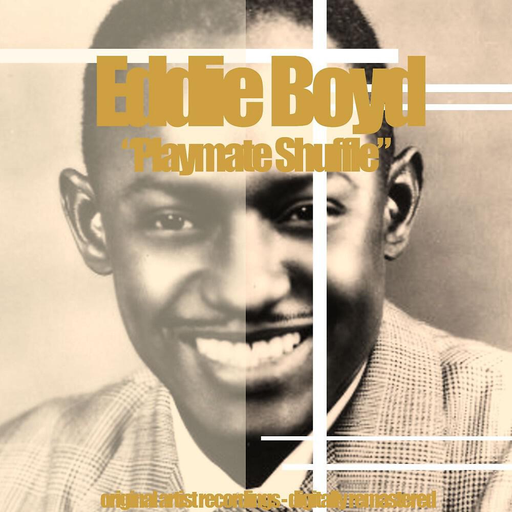 Eddie Boyd - Kilroy Won't Be Back