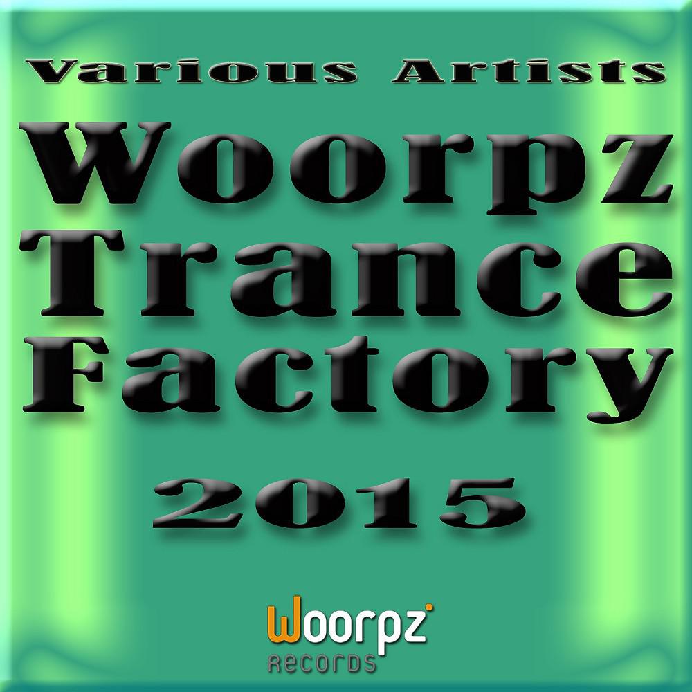 Постер альбома Woorpz Trance Factory 2015
