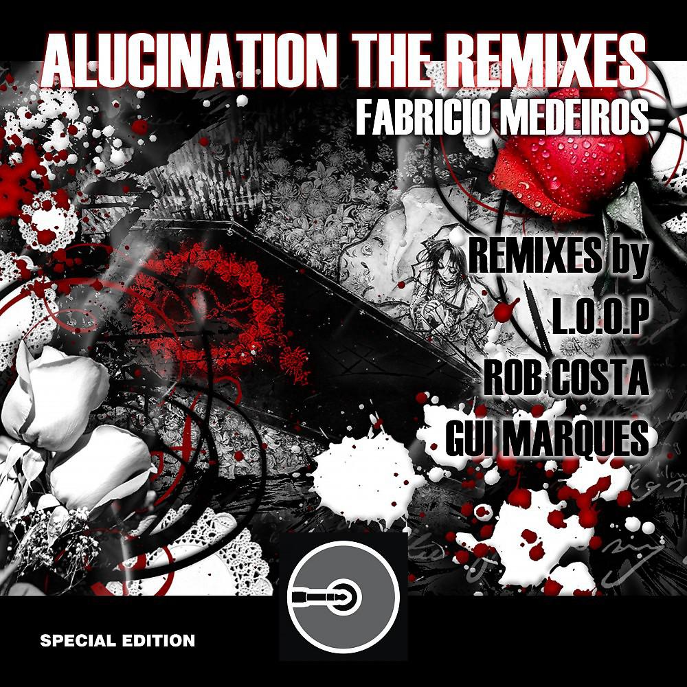 Постер альбома Alucination the Remixes