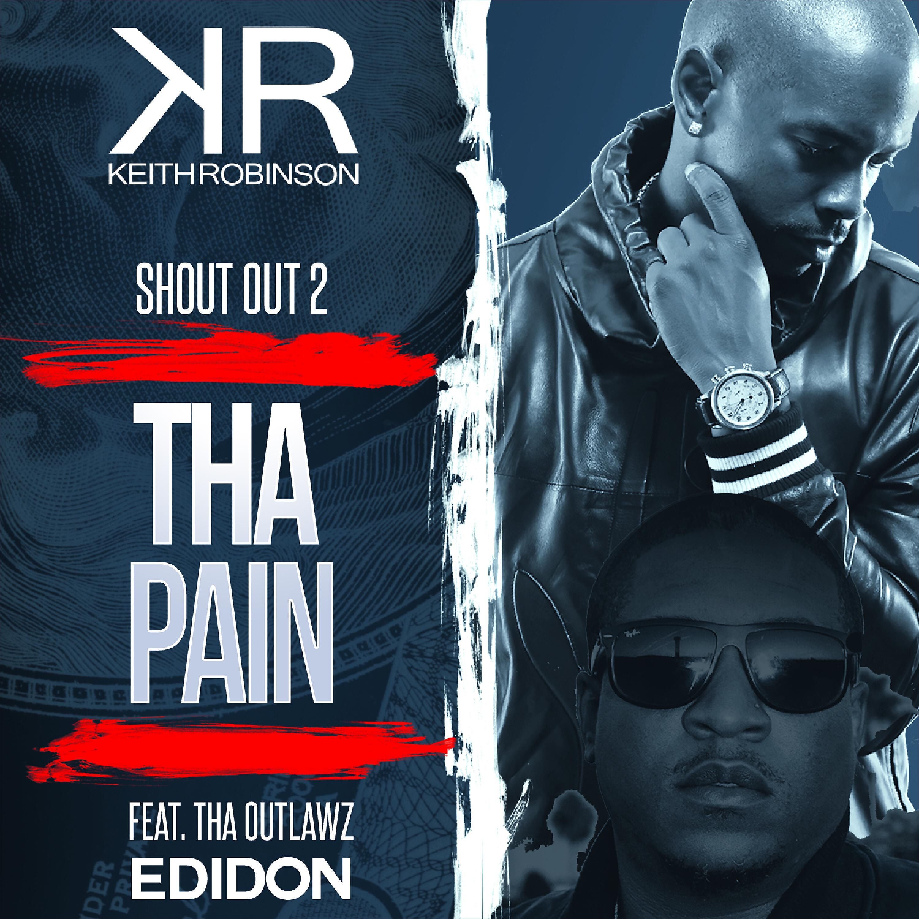Keith Robinson - Shout Out to the Pain (feat. Edidon)