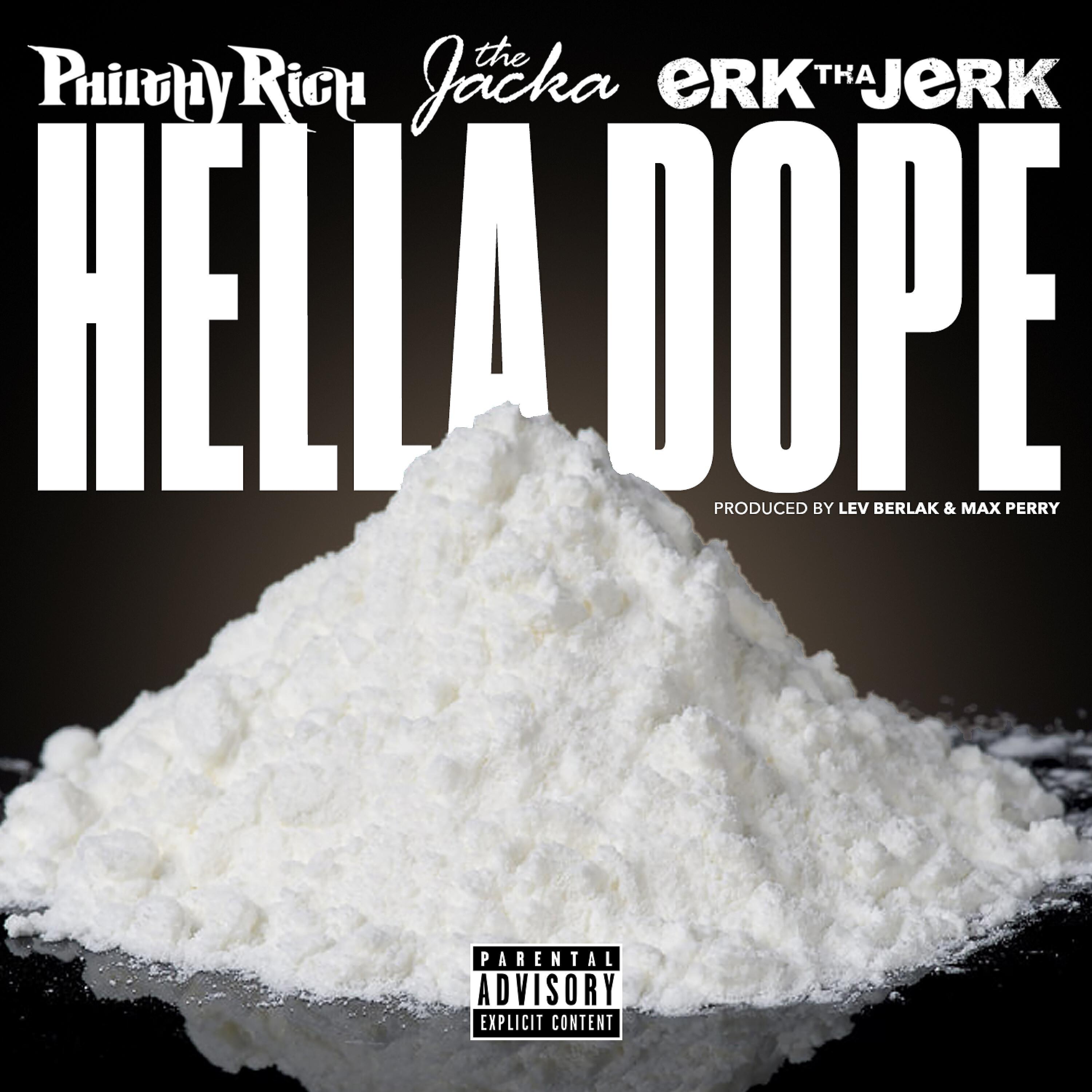 Philthy Rich - Hella Dope (feat. The Jacka & Erk Tha Jerk)