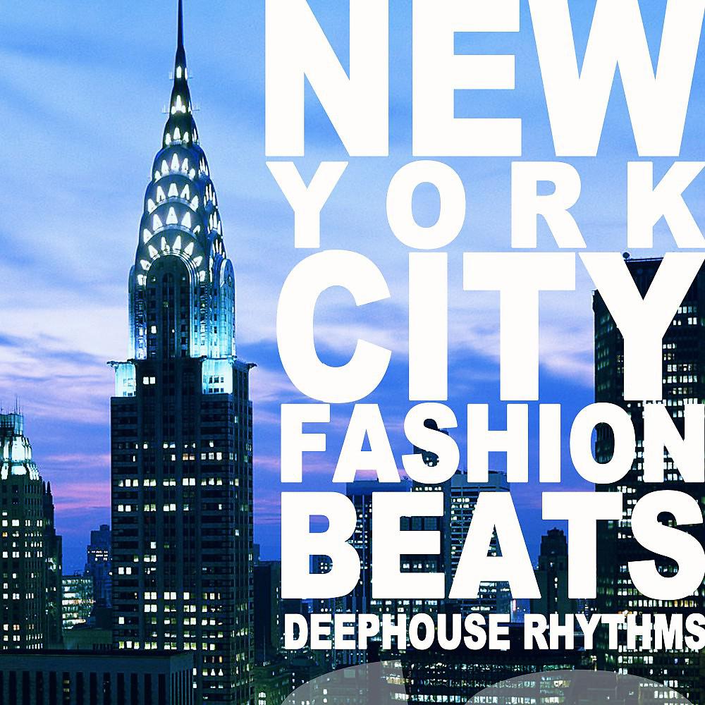 Постер альбома New York City Fashion Beats (Deephouse Rhythms)