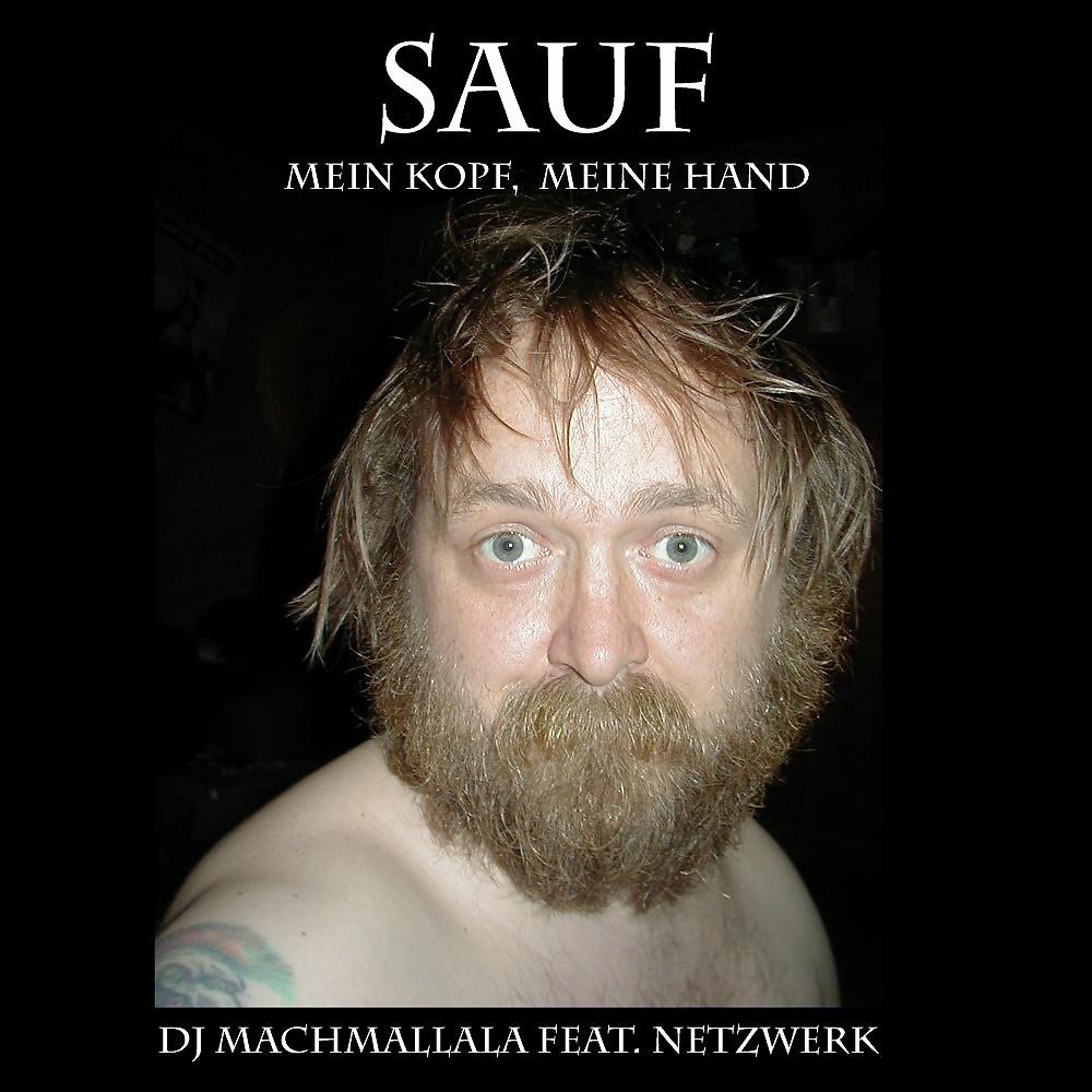 Постер альбома Sauf (Mein Kopf, meine Hand)
