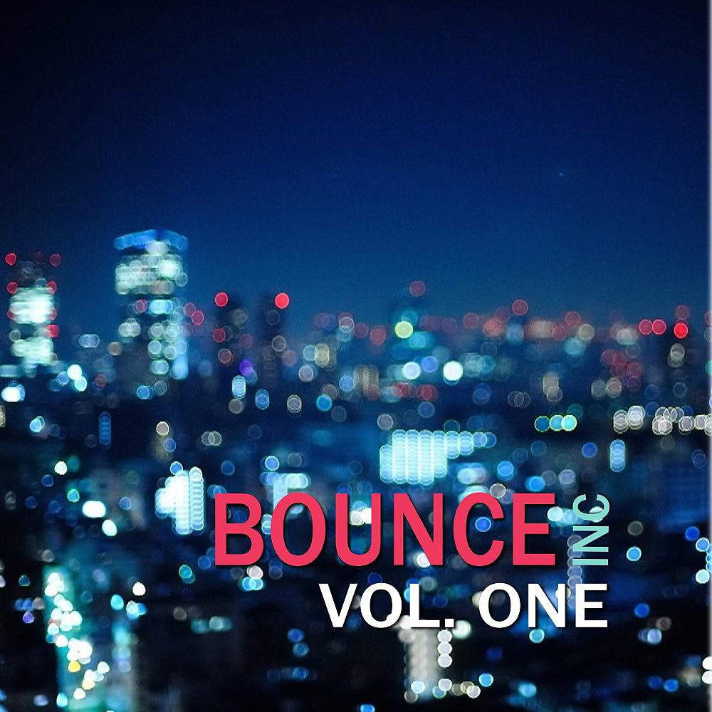 Постер альбома Bounce Inc, Vol. 1