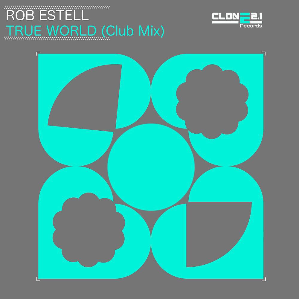 Rob Estell - True World (Club Mix)