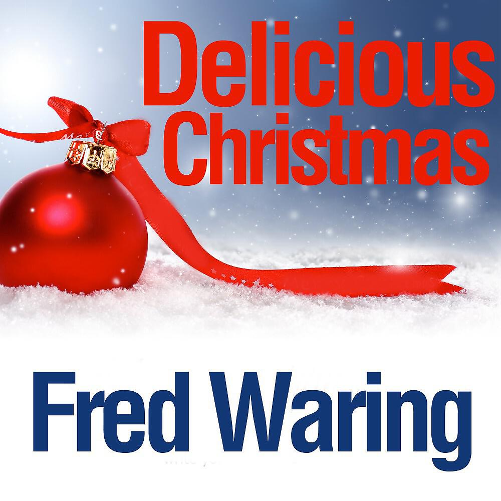 Fred Waring - Heigh Ho the Holly