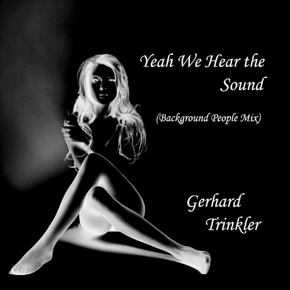Постер альбома Yeah We Hear the Sound (Background People Mix)
