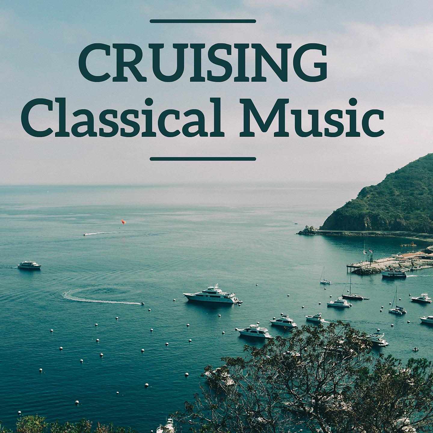 Постер альбома Cruising Classical Music