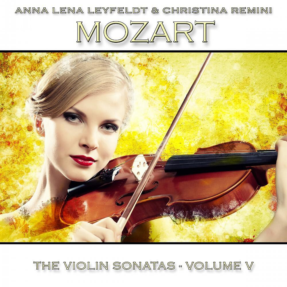 Anna Lena Leyfeldt & Christina Remini - Violin Sonata in E Minor, K. 304: I. Allegro