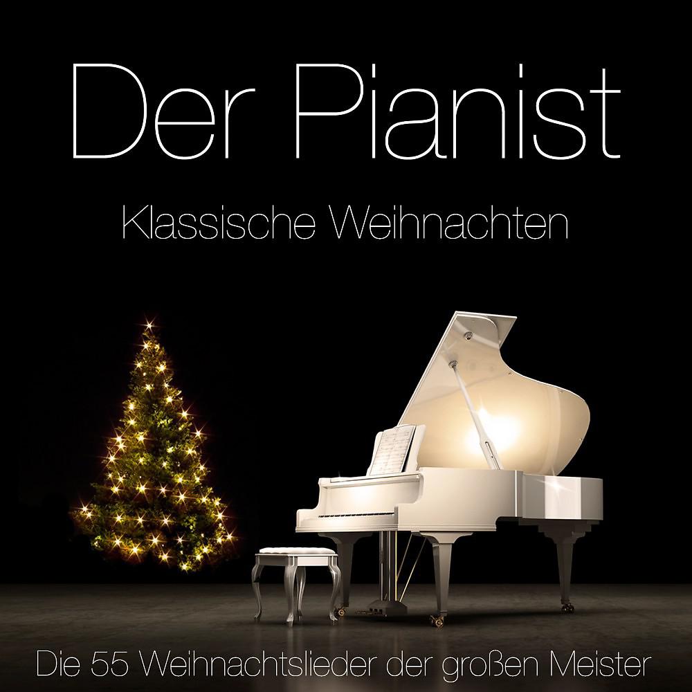 Постер альбома Klassische Weihnachten - Die 55 Weihnachtslieder der großen Meister auf dem Klavier